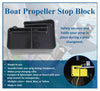 Marine / Boat Propeller Stop Block